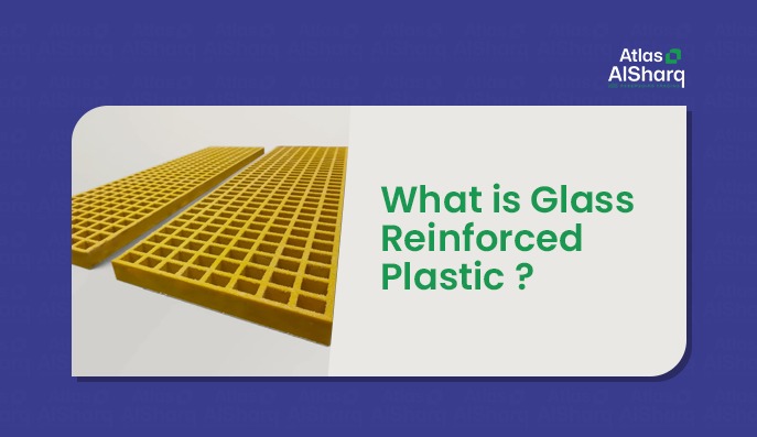 What is Glass Reinforced Plastic (GRP)? Properties, Benefits & Applications